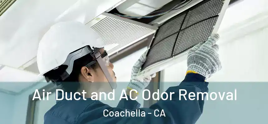  Air Duct and AC Odor Removal Coachella - CA