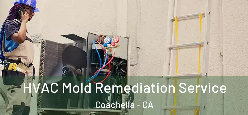  HVAC Mold Remediation Service Coachella - CA