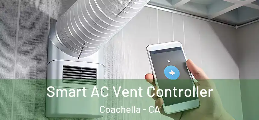 Smart AC Vent Controller Coachella - CA
